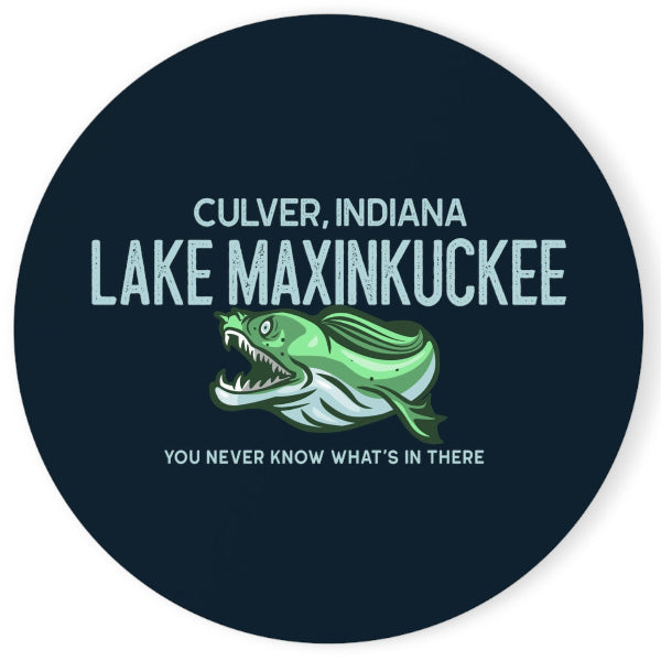 graphic of a fanged fish and text reading "Lake Maxinkuckee Culver Indiana You never know what's in there"