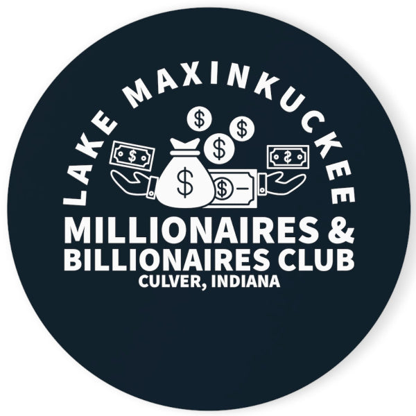graphic of money bags, piles of money, and dollar signs with text Lake Maxinkuckee Millionaires & Billionaires Club, Culver Indiana