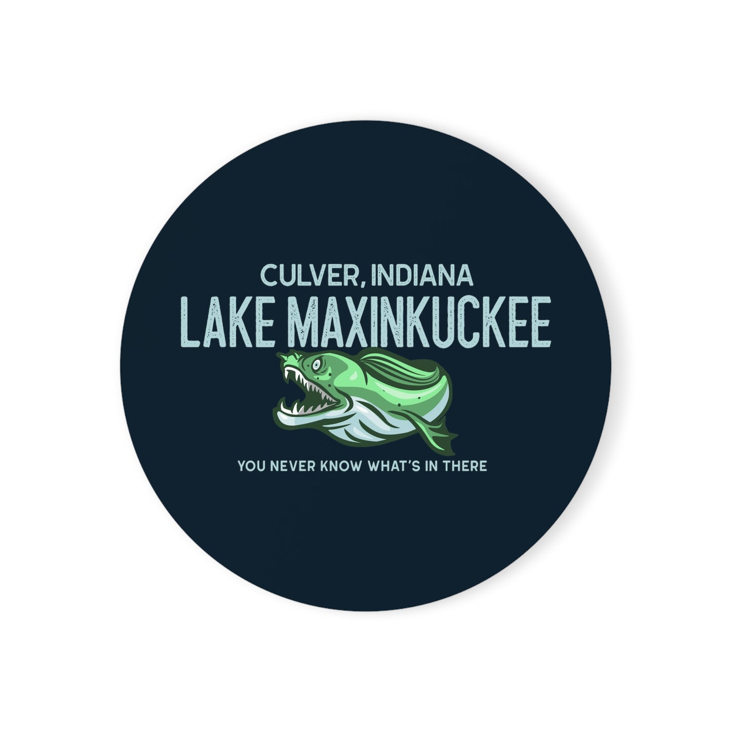 graphic of a fanged fish and text reading "Lake Maxinkuckee Culver Indiana You never know what's in there"