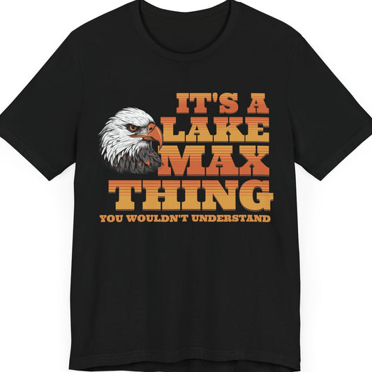 It's a Lake Max Thing Unisex Tee in black